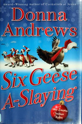 Donna Andrews: Six geese a-slaying (2008, Thomas Dunne Books)