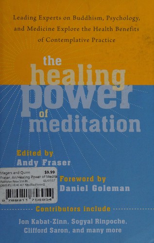 Andy Fraser, Daniel Goleman, Jon Kabat-Zinn, Sogyal Rinpoche, Clifford  Saron: Healing Power of Meditation (2013, Shambhala Publications, Incorporated)