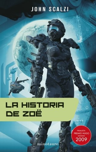John Scalzi: La historia de ZoA (2010, Minotauro)