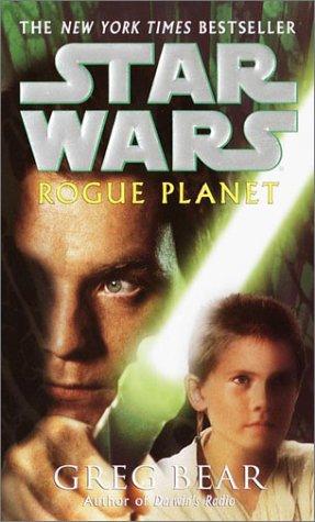 Greg Bear: Rogue Planet (Star Wars) (Paperback, 2001, Del Rey)