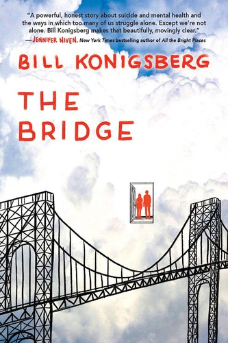 Bill Konigsberg: The Bridge (2021, Scholastic, Incorporated)