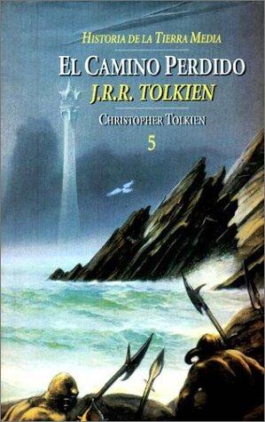 J.R.R. Tolkien: Camino Perdido, El (Hardcover, Spanish language, 1999, Minotauro)