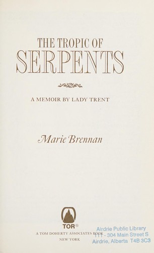 Marie Brennan: The tropic of serpents (2014)