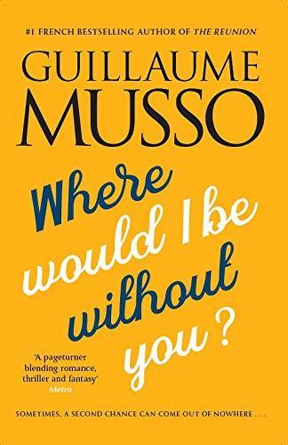 Guillaume Musso: Where Would I be without You? (2011)