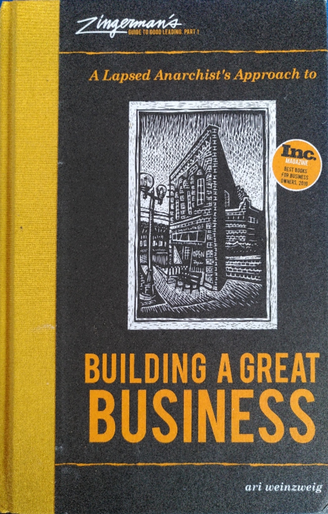 Ari Weinzweig: A lapsed anarchist's approach to building a great business (Zingerman's Press)