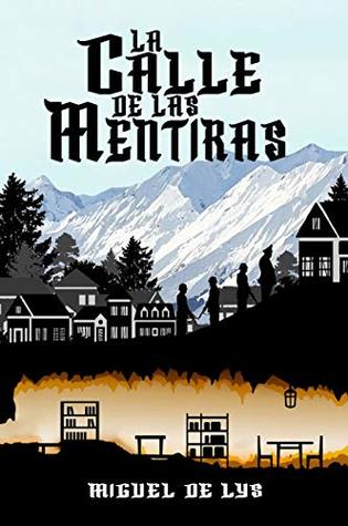 Miguel de Lys: La calle de las mentiras (EBook, spanish language, Autoeditado)