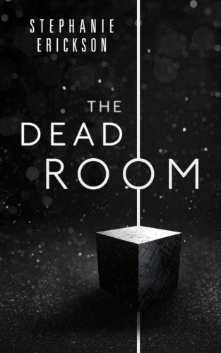 Stephanie Erickson: The Dead Room (Paperback, 2015, Pickles Press)