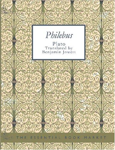 Plato: Philebus (Large Print Edition) (Paperback, 2007, BiblioBazaar)