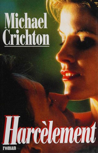 Michael Crichton: Harcelement (Hardcover, French language, 1995, France Loisirs)
