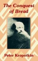 Peter Kropotkin: The Conquest of Bread (Paperback, 2003, University Press of the Pacific)