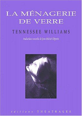 Tennessee Williams: La ménagerie de verre (Paperback, French language, 2000, Theatrales)