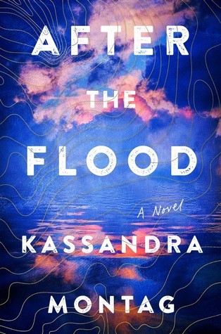 Kassandra Montag: After the Flood (Hardcover, 2019, William Morrow)