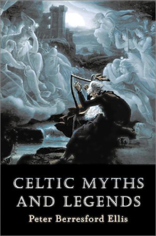 Peter Berresford Ellis: Celtic Myths and Legends (Paperback, 2008, Running Press Book Publishers)
