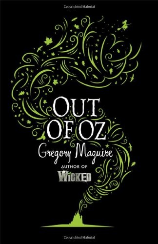 Gregory Maguire: Out of Oz (Hardcover, 2011, Headline Review)