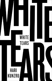 Hari Kunzru: White Tears (2017)