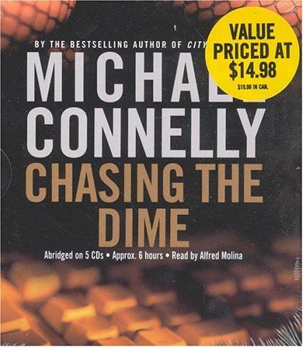 Michael Connelly: Chasing the Dime (AudiobookFormat, 2006, Hachette Audio)
