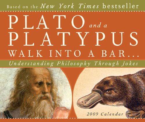 Thomas Cathcart, Daniel Klein: Plato and a Platypus Walk Into a Bar . . . (2008, Abrams Calendars)