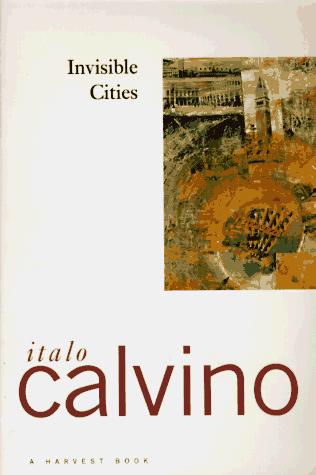 Italo Calvino: Invisible Cities (1978, Harcourt Brace Jovanovich)