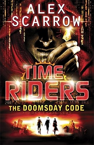 Alex Scarrow: Timeriders the Doomsday Code (2011, Puffin)