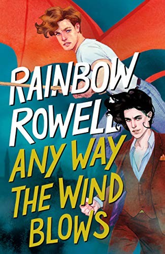 Rainbow Rowell: Any Way the Wind Blows (Hardcover, 2021, Wednesday Books)