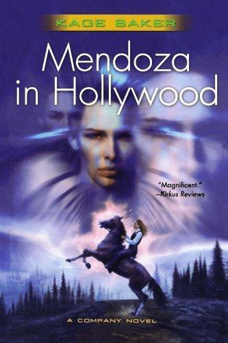 Kage Baker: Mendoza in Hollywood (The Company, #3)