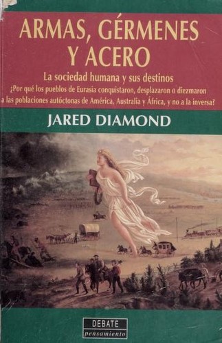 Jared Diamond: Armas, ge rmenes y acero (Spanish language, 1998, Debate)