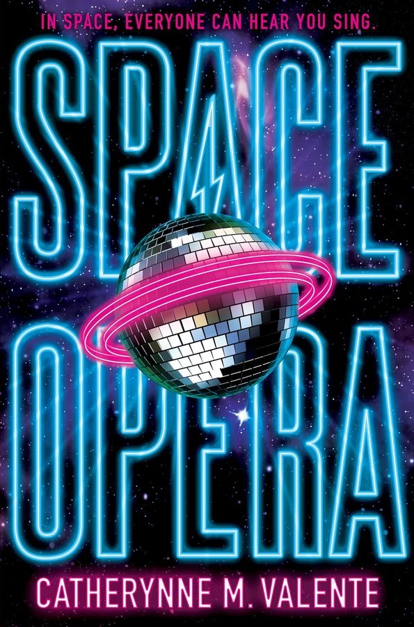 Catherynne M. Valente: Space Opera (Paperback, 2018, Saga Press)