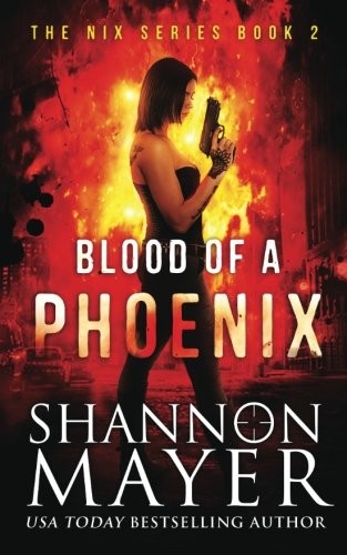 Blood of a Phoenix (The Nix Series) (Volume 2) (2017, CreateSpace Independent Publishing Platform)