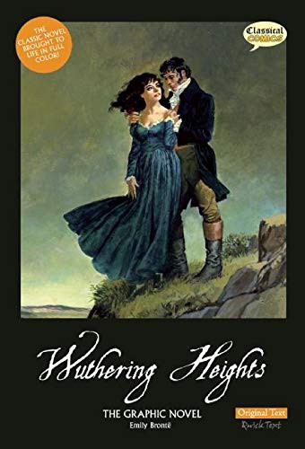 Sean Michael Wilson, Clive Bryant, John M Burns, Emily Brontë: Wuthering Heights The Graphic Novel (2011, Classical Comics)