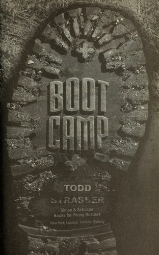 Morton Rhue: Boot camp (Hardcover, 2007, Simon & Schuster Books for Young Readers)