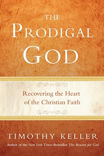 Timothy J. Keller: The prodigal God (2008, Penguin Group/Dutton)