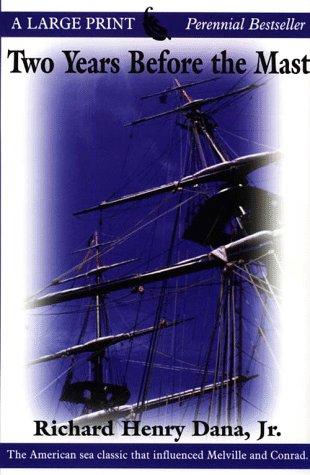Richard Henry Dana: Two years before the mast (1998, G.K. Hall)