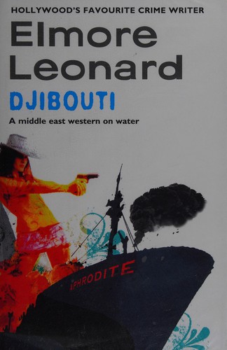 Elmore Leonard: Djibouti (2011, Weidenfeld & Nicolson)