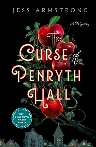 Jess Armstrong: The Curse of Penryth Hall (2023, St. Martin's Press)