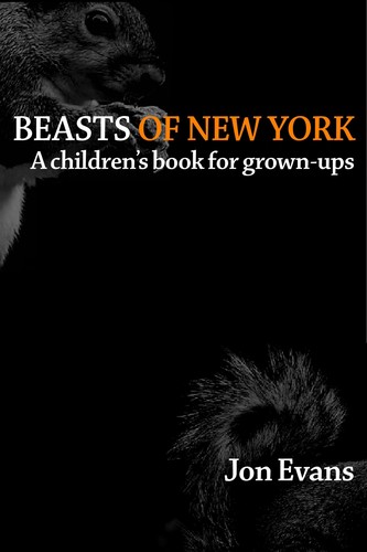 Jon Evans: Beasts of New York (2011, Porcupine's Quill)
