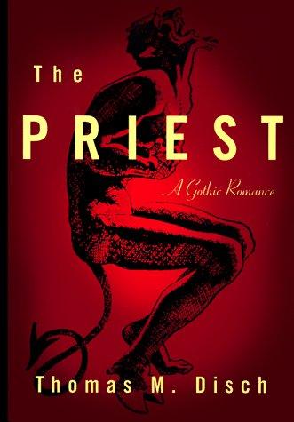 Disch, Thomas M.: The priest (Hardcover, 1995, Knopf, Distributed by Random House)