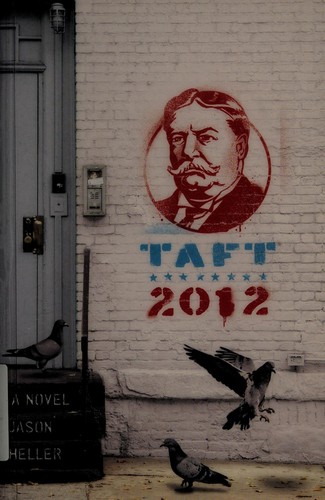 Jason Heller: Taft 2012 (2012, Quirk Books)