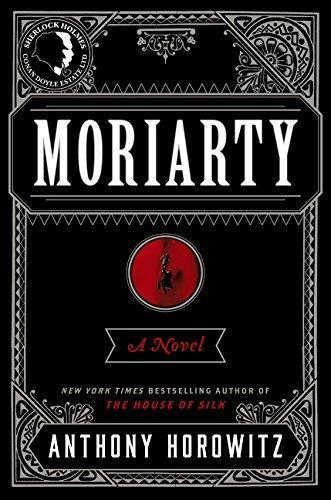 Anthony Horowitz: Moriarty (Sherlock Holmes, #2)