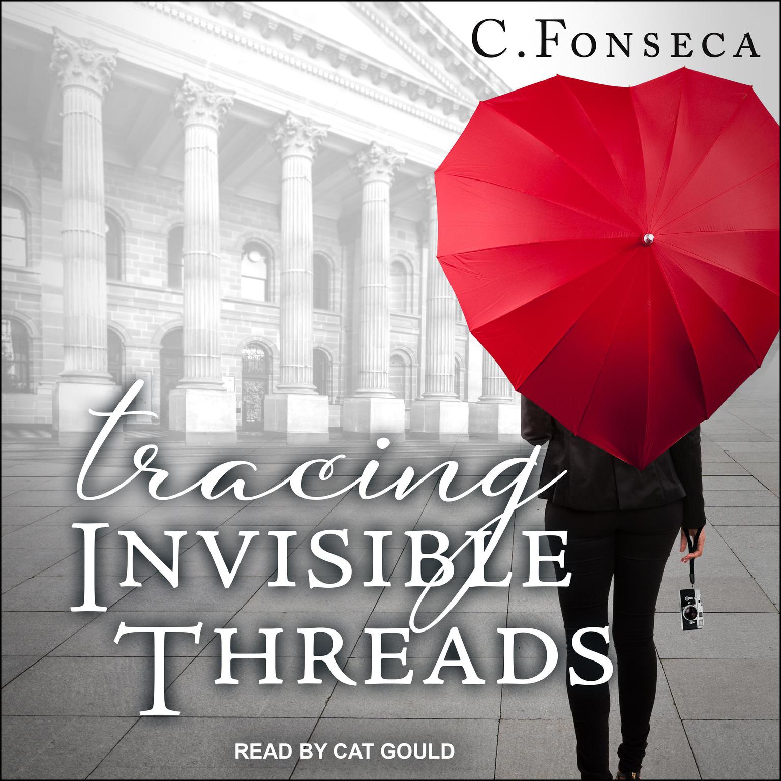 Cat Gould, C. Fonseca: Tracing Invisible Threads (AudiobookFormat, 2021, Ylva)