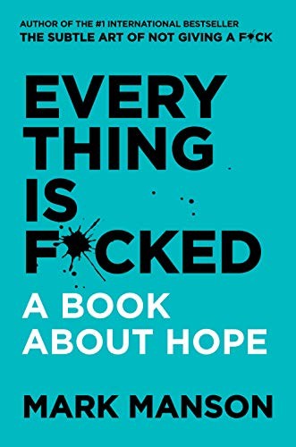 Mark Manson: Everything Is F*cked (Paperback, 2019, Harper)