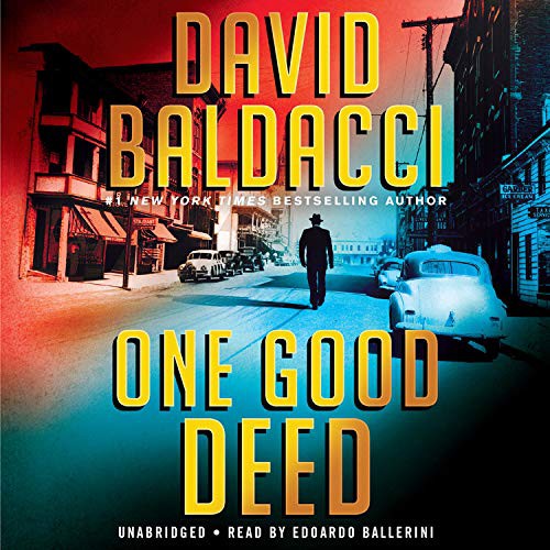 David Baldacci, Edoardo Ballerini: One Good Deed (AudiobookFormat, 2019, Grand Central Publishing)