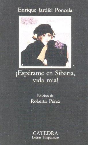 Enrique Jardiel Poncela: Espérame en Siberia, vida mía! (Spanish language, 1992, Cátedra)