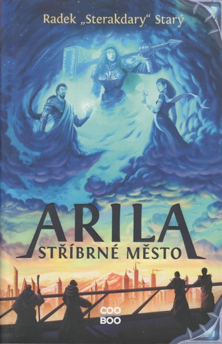 Radek Starý: Arila: Stříbrné město (Paperback, Czech language, 2021, CooBoo)