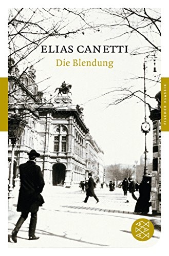 Elias Canetti: Die Blendung (Paperback, 2012, Fischer)