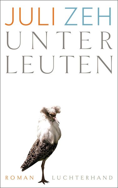 Juli Zeh: Unterleuten (German language, 2016)