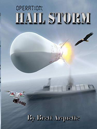 Brett Arquette: Operation Hail Storm (Paperback, 2016, Lulu.com, lulu.com)