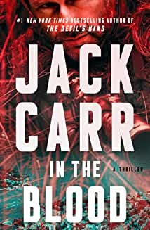 Jack Carr: In the Blood (2022, Atria/Emily Bestler Books)