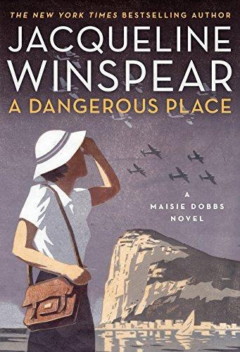 Jacqueline Winspear: A Dangerous Place (Maisie Dobbs, #11)