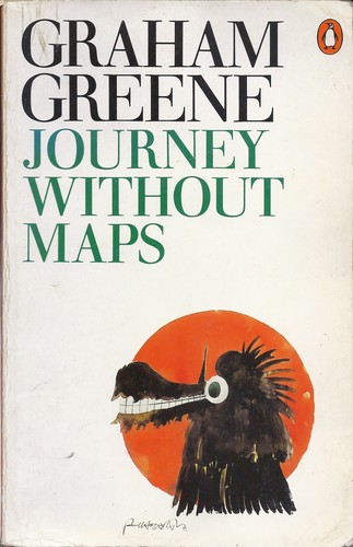 Graham Greene: Journey without maps (Paperback, 1978, Penguin (Non-Classics))
