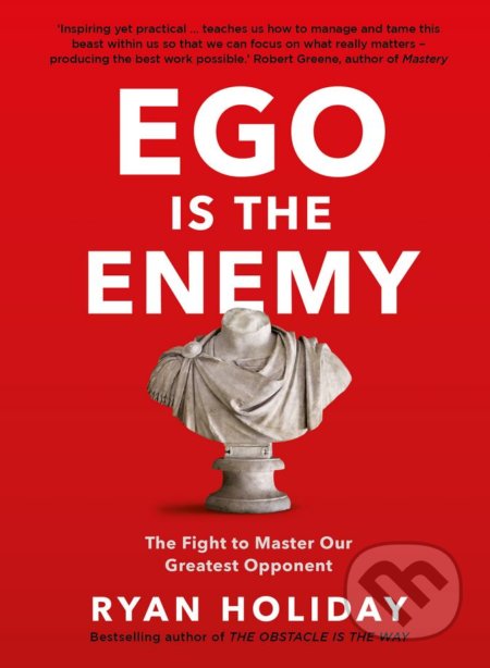 Ryan Holiday: Ego is The Enemy (2016)
